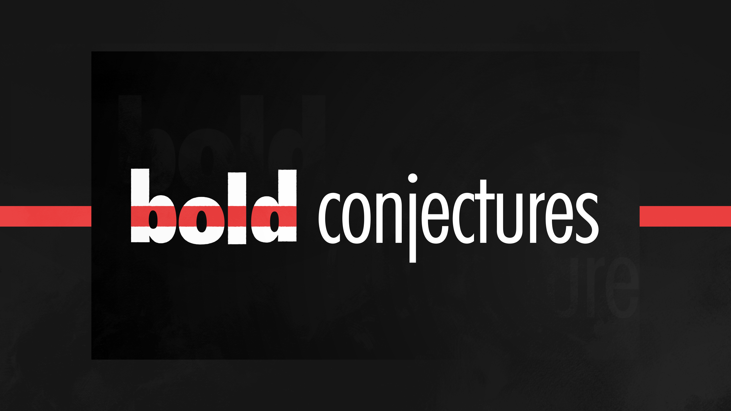 Bold Conjectures Podcast - Inverted Passion